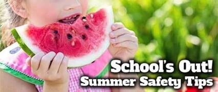 Young girl eating a watermelon with text Schools Out! Summer Safety Tips